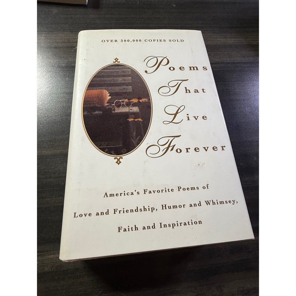 Poems That Live Forever Anthology Love Friendship Faith Softcover Poetry Book